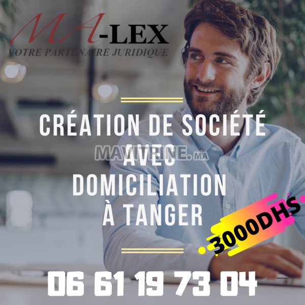 Création société à Tanger - Domiciliation à Tanger - Création d'entreprise à Tanger - Malex